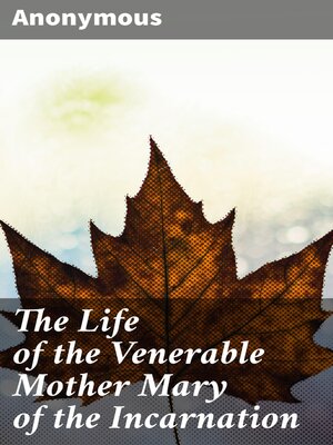 cover image of The Life of the Venerable Mother Mary of the Incarnation
